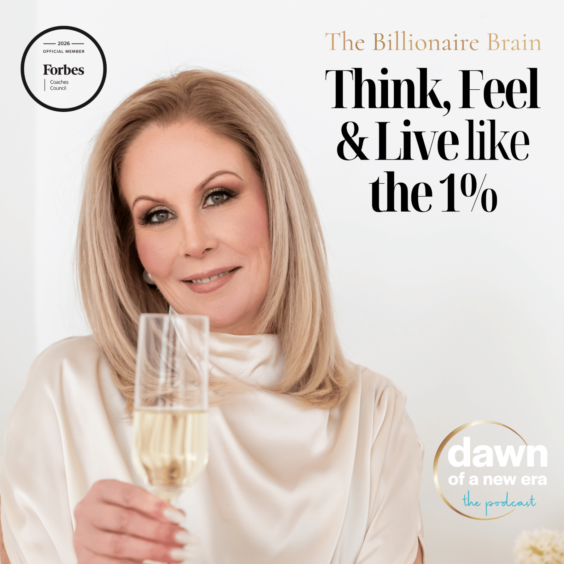 Dawn of a New Era — The Podcast: Think, Feel & Live like the 1%